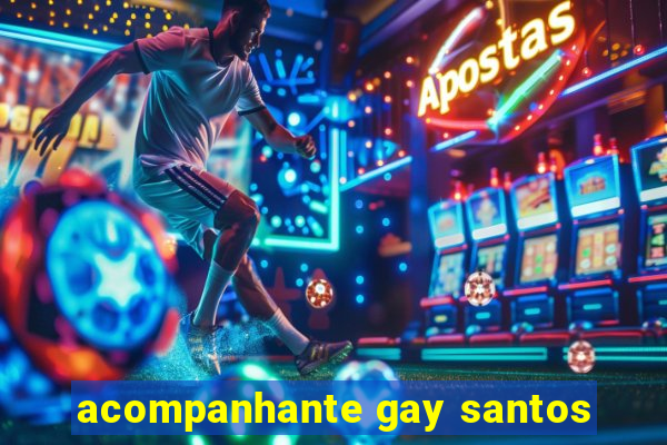 acompanhante gay santos